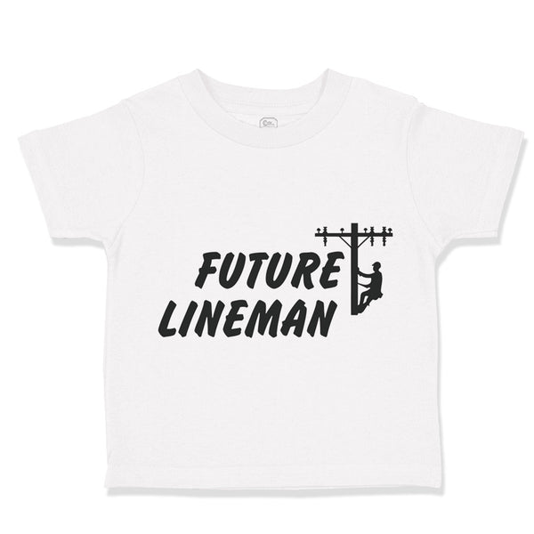 Cute Toddler Clothes Future Lineman Style B Toddler Shirt Baby Clothes Cotton