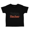 Toddler Clothes Future Hacker Future Profession Toddler Shirt Cotton