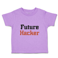Toddler Clothes Future Hacker Future Profession Toddler Shirt Cotton