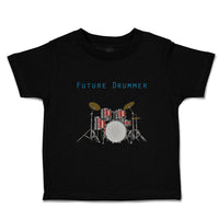 Toddler Clothes Future Drummer Drum Set Future Profession Toddler Shirt Cotton