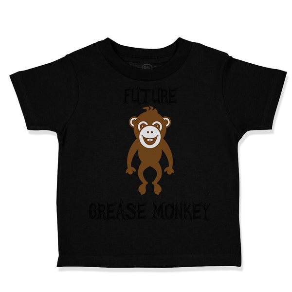 Toddler Clothes Future Grease Monkey Car Racing Funny Humor Toddler Shirt Cotton