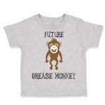 Toddler Clothes Future Grease Monkey Car Racing Funny Humor Toddler Shirt Cotton