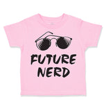 Toddler Clothes Future Nerd Funny Nerd Geek Toddler Shirt Baby Clothes Cotton
