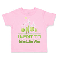 Toddler Clothes I Want to Believe Funny Nerd Geek Toddler Shirt Cotton