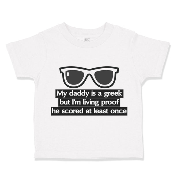 Toddler Clothes Daddy Geek but I'M Living Proof He Scored Funny Nerd Geek Cotton