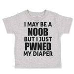 Toddler Clothes I May Be A Noob but I Just Pwned My Diaper Funny Nerd Geek