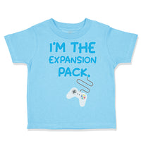 Toddler Clothes I'M The Expansion Pack Funny Nerd Geek Toddler Shirt Cotton