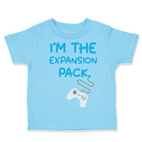 Toddler Clothes I'M The Expansion Pack Funny Nerd Geek Toddler Shirt Cotton