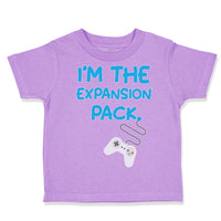 Toddler Clothes I'M The Expansion Pack Funny Nerd Geek Toddler Shirt Cotton