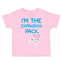 Toddler Clothes I'M The Expansion Pack Funny Nerd Geek Toddler Shirt Cotton