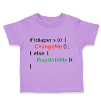 Toddler Clothes If Diaper 0 Change Me Else Play with Me Geek Funny Nerd Cotton