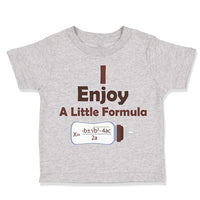 Toddler Clothes I Enjoy A Little Formula Funny Nerd Geek Toddler Shirt Cotton
