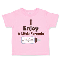 I Enjoy A Little Formula Funny Nerd Geek