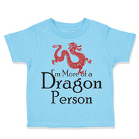 Toddler Clothes I'M More of A Dragon Person Funny Nerd Geek Toddler Shirt Cotton