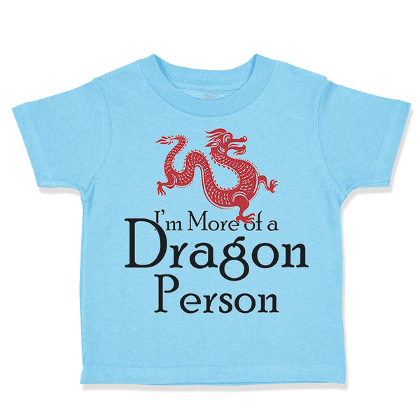 Toddler Clothes I'M More of A Dragon Person Funny Nerd Geek Toddler Shirt Cotton