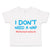 Toddler Clothes I Don'T Need A Nap #Alternativefacts Funny Nerd Geek Cotton