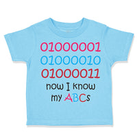 Toddler Clothes 01000001010 Now I Know My Abc Funny Nerd Geek Toddler Shirt
