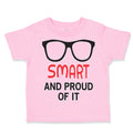 Toddler Clothes Smart and Proud of It Funny Nerd Geek Toddler Shirt Cotton