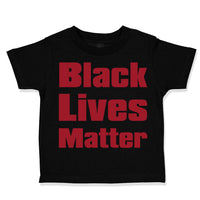 Toddler Clothes Black Lives Matter Funny Humor Toddler Shirt Baby Clothes Cotton