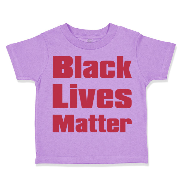 Toddler Clothes Black Lives Matter Funny Humor Toddler Shirt Baby Clothes Cotton