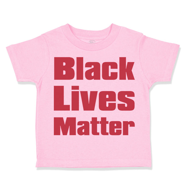 Toddler Clothes Black Lives Matter Funny Humor Toddler Shirt Baby Clothes Cotton