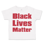 Toddler Clothes Black Lives Matter Funny Humor Toddler Shirt Baby Clothes Cotton