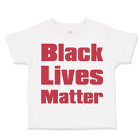 Toddler Clothes Black Lives Matter Funny Humor Toddler Shirt Baby Clothes Cotton
