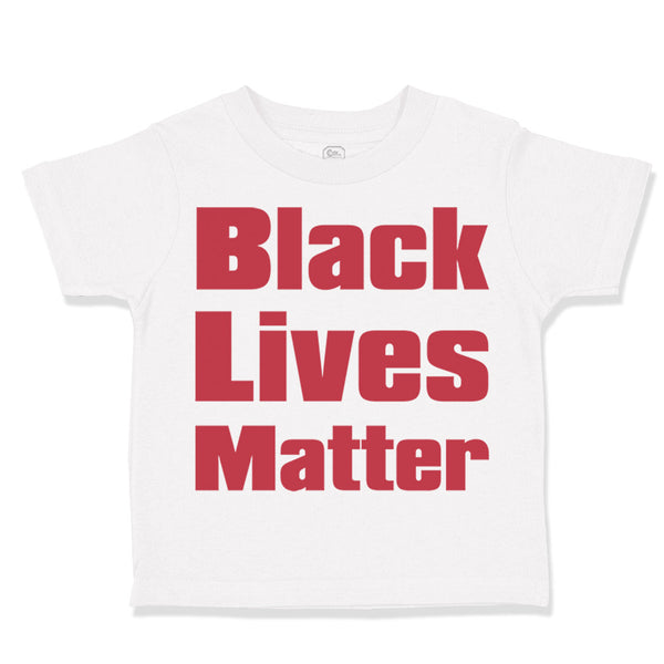 Toddler Clothes Black Lives Matter Funny Humor Toddler Shirt Baby Clothes Cotton