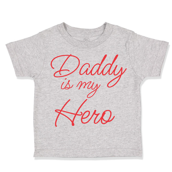Daddy Is My Hero Dad Father's Day