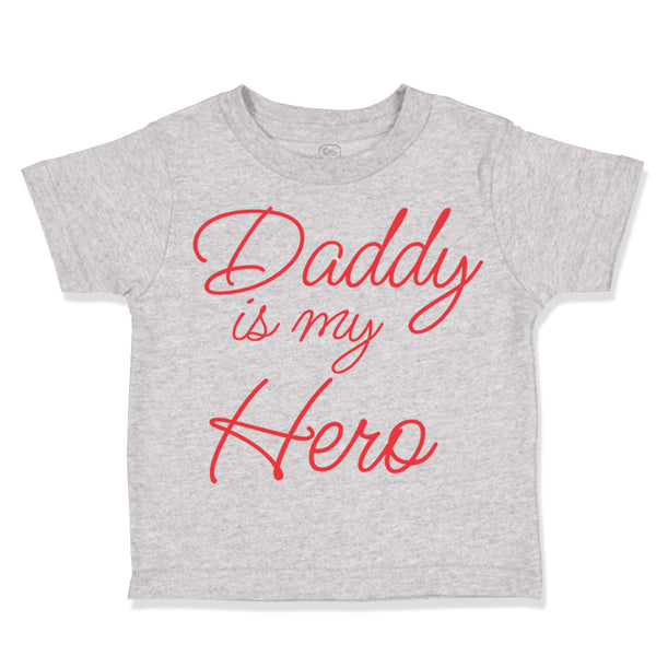 Daddy Is My Hero Dad Father's Day