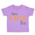 Toddler Clothes Have Faith Bro Funny Humor Toddler Shirt Baby Clothes Cotton