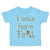 Toddler Clothes I Was Here First Funny Humor Toddler Shirt Baby Clothes Cotton