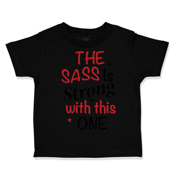 Toddler Clothes The Sass Is Strong with This 1 Funny Humor Toddler Shirt Cotton
