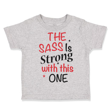 Toddler Clothes The Sass Is Strong with This 1 Funny Humor Toddler Shirt Cotton