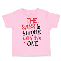 Toddler Clothes The Sass Is Strong with This 1 Funny Humor Toddler Shirt Cotton
