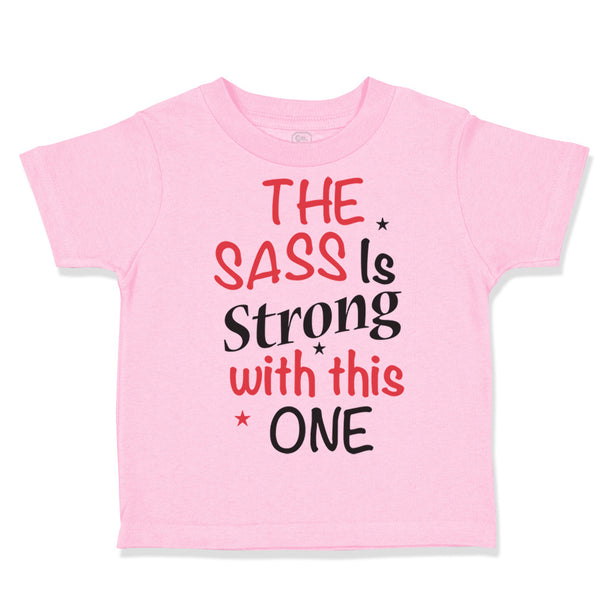 Toddler Clothes The Sass Is Strong with This 1 Funny Humor Toddler Shirt Cotton
