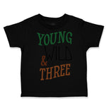 Toddler Clothes Young Wild 3 Year Old Third Birthday Funny Humor Toddler Shirt