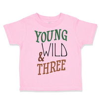 Young Wild 3 Year Old Third Birthday Funny Humor