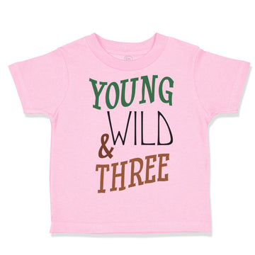 Toddler Clothes Young Wild 3 Year Old Third Birthday Funny Humor Toddler Shirt