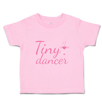 Toddler Girl Clothes Tiny Dancer Girly Ballerina Toddler Shirt Cotton