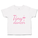 Toddler Girl Clothes Tiny Dancer Girly Ballerina Toddler Shirt Cotton