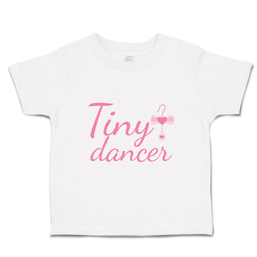 Toddler Girl Clothes Tiny Dancer Girly Ballerina Toddler Shirt Cotton