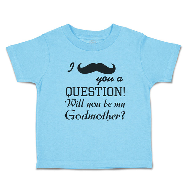 Toddler Clothes I You Question Will My Godmother Silhouette Mustache Cotton