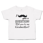 Toddler Clothes I You Question Will My Godmother Silhouette Mustache Cotton