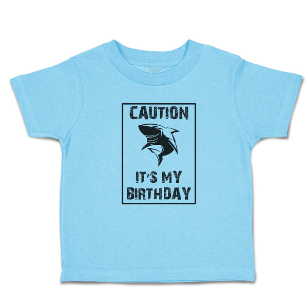 Caution It's My Birthday