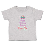 Toddler Clothes Happy Birthday Mummy I Love You Toddler Shirt Cotton