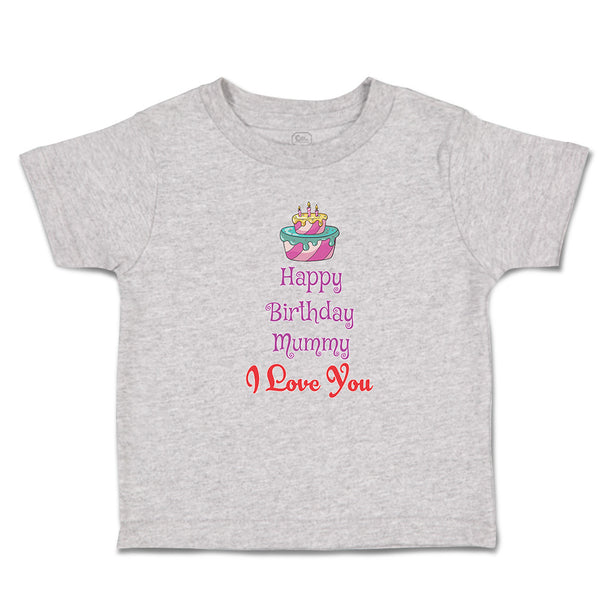 Toddler Clothes Happy Birthday Mummy I Love You Toddler Shirt Cotton