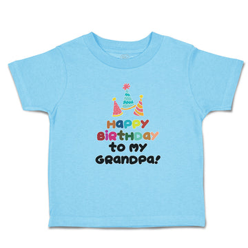 Toddler Clothes Happy Birthday to My Grandpa! Toddler Shirt Baby Clothes Cotton