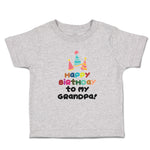 Toddler Clothes Happy Birthday to My Grandpa! Toddler Shirt Baby Clothes Cotton