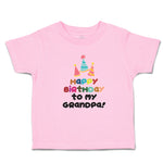 Toddler Clothes Happy Birthday to My Grandpa! Toddler Shirt Baby Clothes Cotton